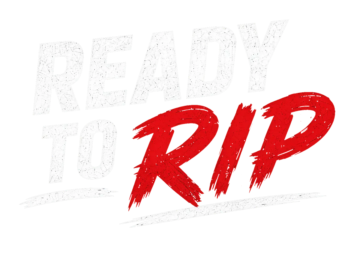 Ready to Rip